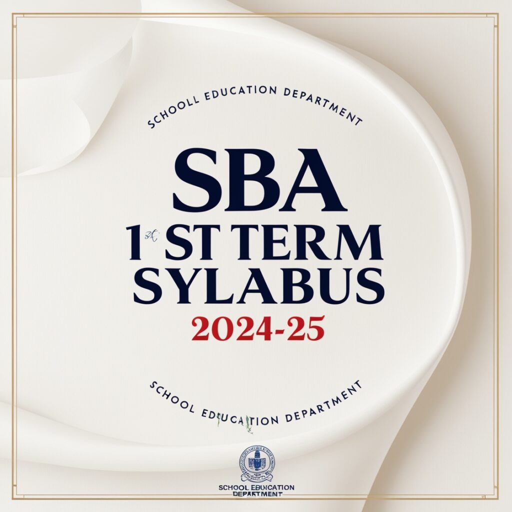 SBA 1st Term Syllabus 2024-25: School Education Department