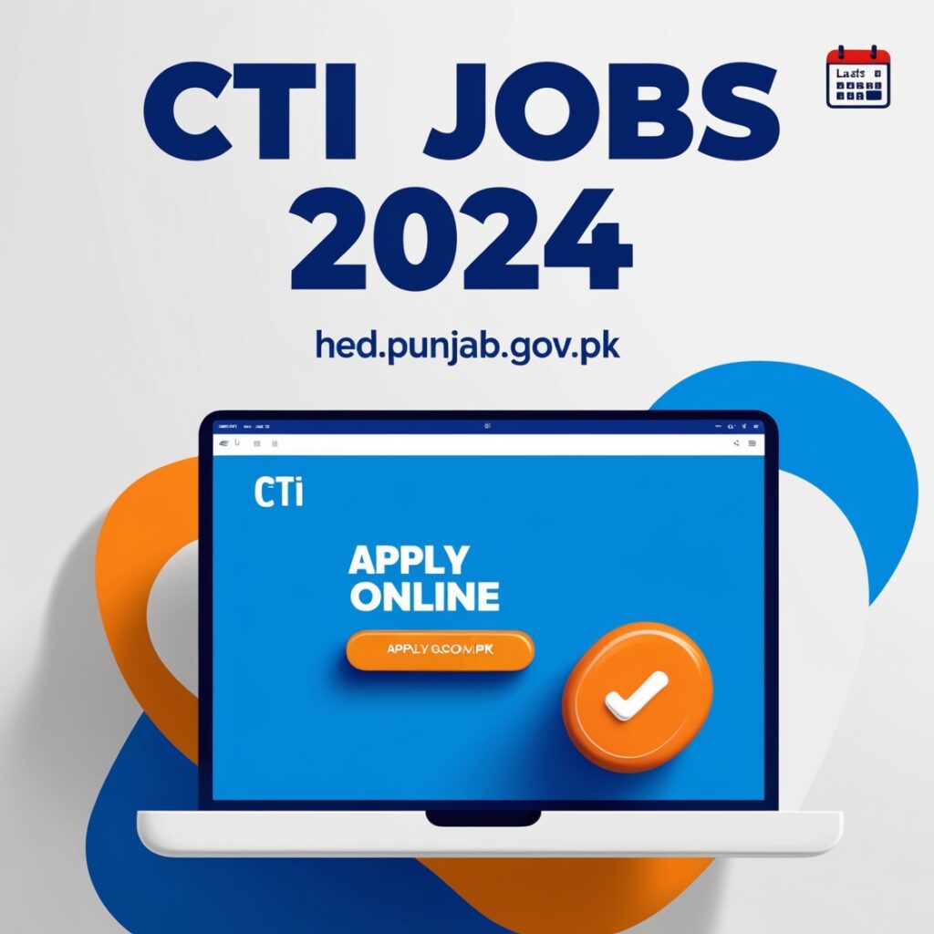 CTI Jobs 2024 hed.punjab.gov.pk Apply Online Last Date